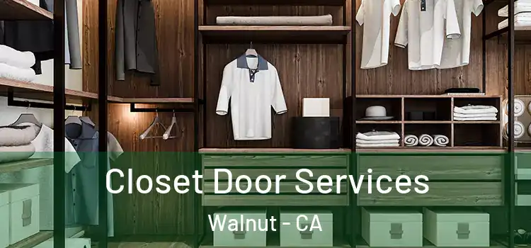 Closet Door Services Walnut - CA