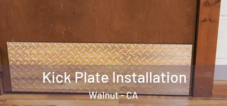 Kick Plate Installation Walnut - CA